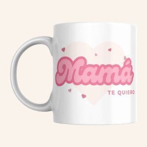 Diseño de la taza mamá te quiero de Canella en Rama