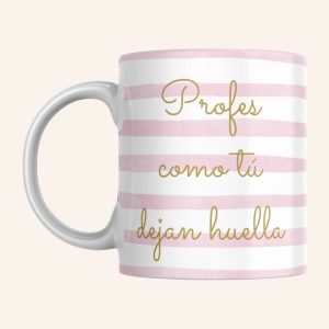 Taza con la frase "profe como tu dejan huella" con rayas rosas de Canella en Rama